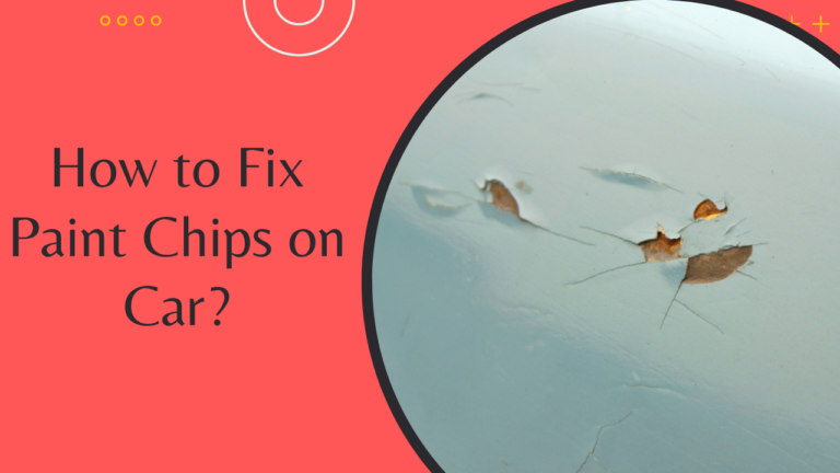 How to Fix Paint Chips on Car